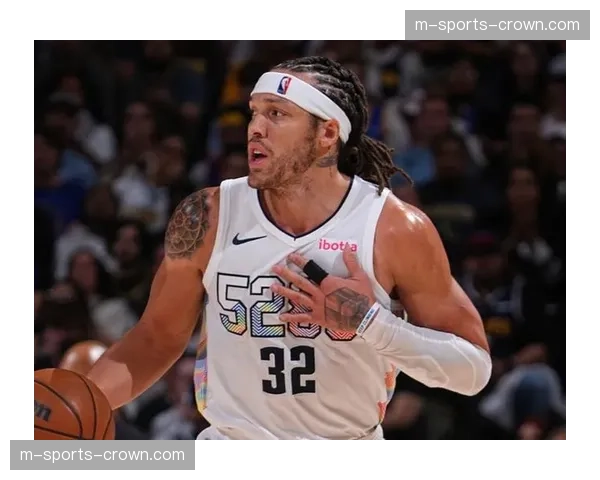 掘金阿隆戈登左小腿伤缺 内线护框与转换进攻大打折扣